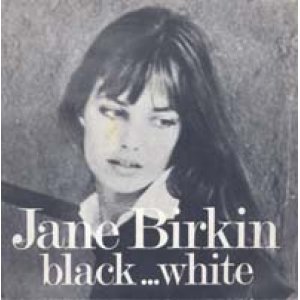 画像: JANE BIRKIN / BLACK...WHITE 【7inch】 フランス盤 ORG.