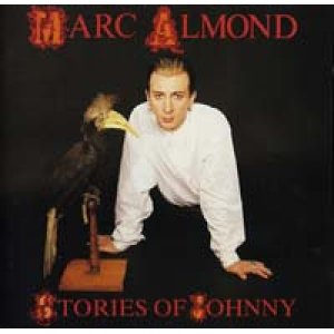画像: MARC ALMOND / STORIES OF JOHNNY 【CD】 UK VIRGIN/SOME BIZARRE