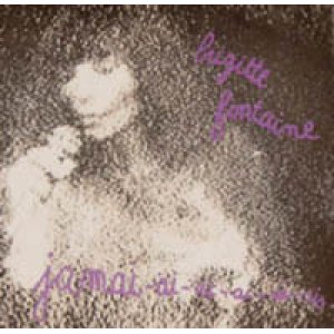 画像: BRIGITTE FONTAINE / JAMAI-AI-AI-AI-AI-AIS 【7inch】 FRANCE ORG. SARAVAH盤