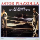 画像: ASTOR PIAZZOLLA / LE SONGE D'UNE NUIT D'ETE：真夏の夜の夢 【LP】 舞台劇 原作：シェイクスピア 音楽：アストル・ピアソラ