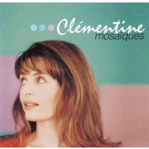 画像: CLEMENTINE / MOSAIQUES 【CD】 FRANCE盤 SONY