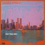 画像: DANIEL PONCE / NEW YORK NOW! 【LP】 FRANCE盤 ORG. CELLULOID