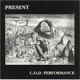 画像: PRESENT / C.O.D. PERFORMANCE 【CD】 BEL. LOWLANDS ORG. 1993年初回版　Univers Zero