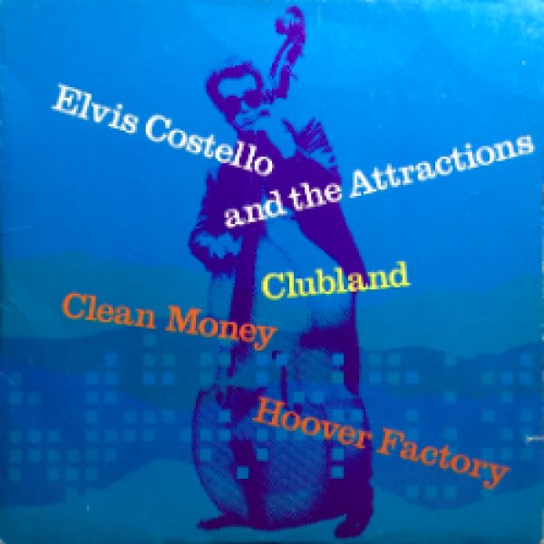 エルヴィス・コステロ&ジ・アトラクションズ：ELVIS COSTELLO AND THE ATTRACTIONS / CLUBLAND + 2  【7inch】 UK ORG.