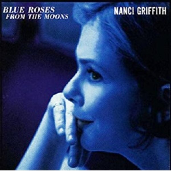 ナンシー・グリフィス：NANCI GRIFFITH / BLUE ROSES FROM THE MOONS 【CD】 ドイツ盤  ORG.