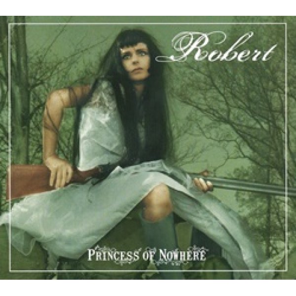 ロベール：ROBERT / PRINCESS OF NOWHERE 【CD】 フランス盤 ORG.  デジパック仕様 エンハンスドCD