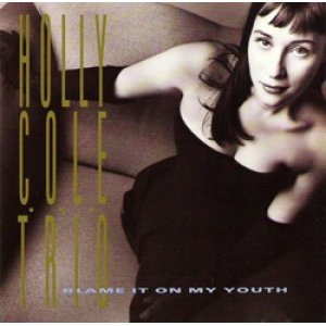 画像: HOLLY COLE TRIO / BLAME IT ON MY YOUTH 【CD】 US盤 MANHATTAN