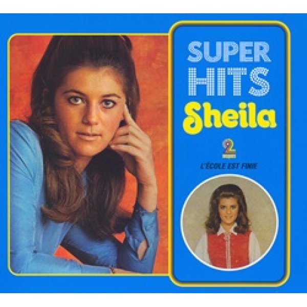 シェイラ：SHEILA / SUPER HITS - L'ECOLE EST FINIE 【CD】 フランス盤