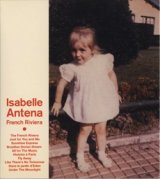 画像: イザベル・アンテナ：ISABELLE ANTENA / フレンチ・リビエラ：FRENCH RIVIERA 【CD】 日本盤 デジパック仕様