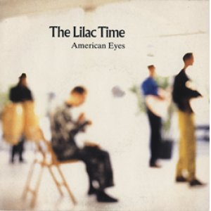 画像: THE LILAC TIME /  AMERICAN EYES【7inch】 UK盤 ORG.