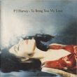 PJハーヴェイ：PJ HARVEY / TO BRING YOU MY LOVE 【CD】 ヨーロッパ盤 ORG. ISLAND