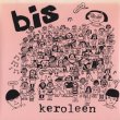 BIS // HEAVENLY / KEROLEEN / TROPHY GIRLFRIEND 【7inch】 US盤 K