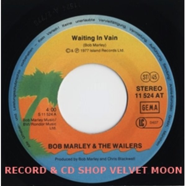 ボブ・マーリー&ザ・ウェイラーズ：BOB MARLEY & THE WAILERS / WAITING IN VAIN 【7inch】 ドイツ盤 ORG. ISLAND