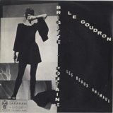 画像: BRIGITTE FONTAINE / LE GOUDRON 【7inch】 FRANCE盤 SARAVAH