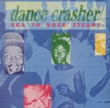 画像: V.A. / DANCE CRASHER - SKA TO ROCK STEADY【LP】 UK盤 ORG. TROJAN 