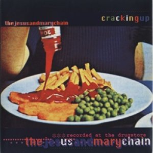 画像: THE JESUS AND MARY CHAIN / CRACKING UP 【7inch】UK盤 ORG. CREATION