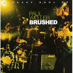 画像: PAUL WELLER / BRUSHED - A HEAVY SOUL EP 【7inch】 UK GO! DISCS