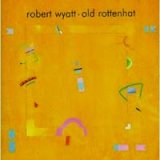 画像: ROBERT WYATT/OLD ROTTENHAT 【CD】 