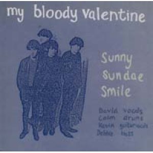 画像: MY BLOODY VALENTINE / SUNNY SUNDAE SMILE 【7inch】 再発盤