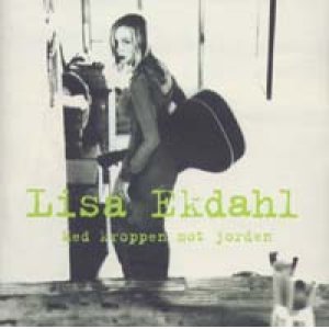 画像: リサ・エクダール：LISA EKDAHL / 大地に抱かれて：MED KROPPEN MOT JORDEN 【CD】 日本盤