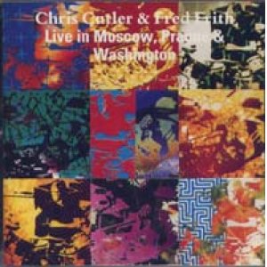 画像: CHRIS CUTLER & FRED FRITH/LIVE IN MOSCOW, PRAGUE & WASHINGTON 【CD】 ReR MEGACORP 