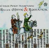 画像: CARLOS PERON/RITTER MINNE & ROMANTIK 【CD】