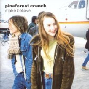 画像: パインフォレスト・クランチ / メイク・ビリーヴ： PINEFOREST CRUNCH / MAKE BELIEVE 【CD】 日本盤 POLYDOR