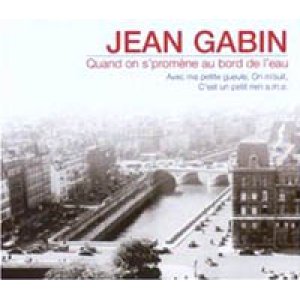 画像: ジャン・ギャバン：JEAN GABIN / QUAND ON S'PROMENE AU BORD DE L'EAU 【CD】 新品 INTENSE MUSIC