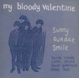 画像: MY BLOODY VALENTINE/SUNNY SUNDAE SMILE 【7inch】 再発盤 新品