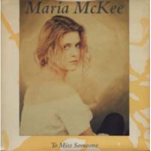 画像: MARIA McKEE/TO MISS SOMEONE （EDIT） 【7inch】 UK PROMO.