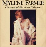 画像: ミレーヌ・ファルメール：MYLENE FARMER / POURVE QU'ELLES SOIENT DOUCES 【7inch】 FRANCE ORG.