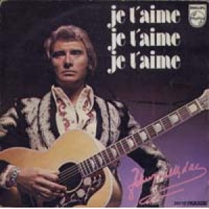 画像: ジョニー・アリデイ：JOHNNY HALLYDAY / JE T'AIME, JE T'AIME, JE T'AIME 【7inch】 FRANCE ORG.