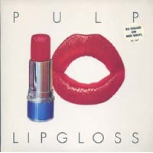 画像: PULP/LIPGLOSS 【7inch】 LTD. RE-ISSUED on RED VINYL