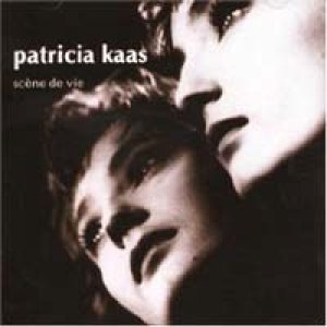 画像: パトリシア・カース：PATRICIA KAAS/セーヌ・ドゥ・ヴィ - 人生のシーン -：SCENE DE VIE 【CD】 日本盤