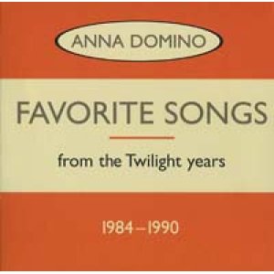 画像: ANNA DOMINO / FAVORITE SONGS 1984-1990 【CD】 CANADA盤 ORG. LTD DIGIPACK 廃盤