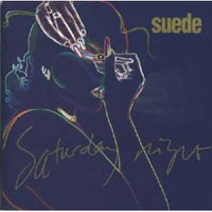 画像: SUEDE/SATURDAY NIGHT 【2x7inch】 UK NUDE LTD.MAIL-ORDER ONLY