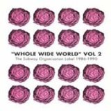 画像: V.A./WHOLE WIDE WORLD Vol.2：THE SUBWAY ORGANISATION 1986-1990 【CD】UK盤 