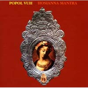 画像: POPOL VUH/HOSIANNA MANTRA 【CD】 FRANCE SPALAX