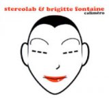 画像: STEREOLAB & BRIGITTE FONTAINE / CALIMERO 【7inch】 WHITE VINYL