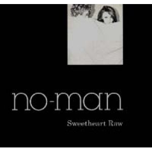 画像: NO-MAN/SWEETHEART RAW 【CDS】MAXI UK ONE LITTLE INDIAN