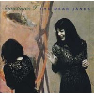 画像: THE DEAR JANES/SOMETIMES I 【CD】 UK CASTLE