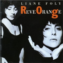リアーヌ・フォリー：LIANE FOLY / REVE ORANGE 【CD】新品 フランス盤 VIRGIN