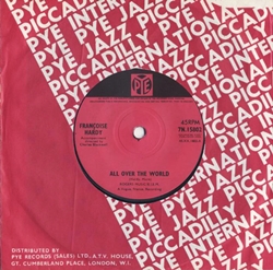 FRANCOISE HARDY / ALL OVER THE WORLD 【7inch】 UK盤 PYE ORG.