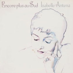 イザベル・アンテナ：ISABELLE ANTENA / 南への誘い 〜 アンテナ・ベスト：ENCORE PLUS AU SUD 【CD】 日本盤 廃盤