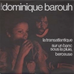 ドミニク・バルー：DOMINIQUE BAROUH / LA TRANSATLANTIQUE 【7inch】 FRANCE盤 SARAVAH