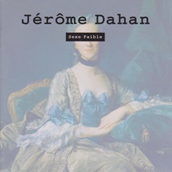 ジェローム・ダアン：JEROME DAHAN / SEXE FAIBLE 【CD】 フランス盤 ORG.