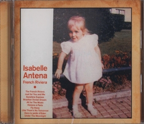 ISABELLE ANTENA / FRENCH RIVIERA 【CD】 新品 US盤｜○FRENCH