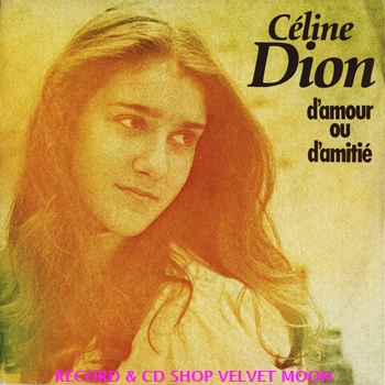 CELINE DION / D'AMOUR OU D'AMITIE【7inch】フランス盤 PATHE