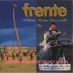 フレンテ！：FRENTE / WHAT'S COME OVER ME 【7inch】UK盤 MUSHROOM 限定 BLUE VINYL