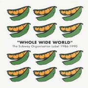 V.A./WHOLE WIDE WORLD：THE SUBWAY ORGANISATION 1986-1990 【CD】 